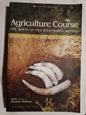 Agriculture Course Birth Biodynamic Method / Steiner, Rudolf
