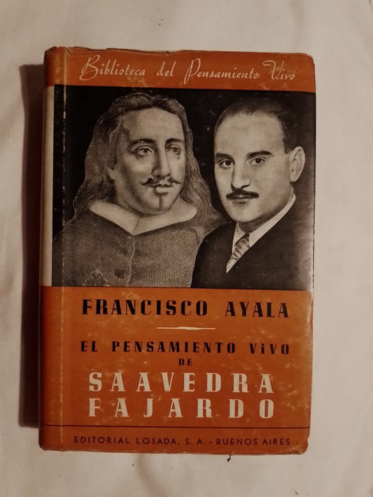 El Pensamiento Vivo De Saavedra Fajardo -  Ayala, Francisco