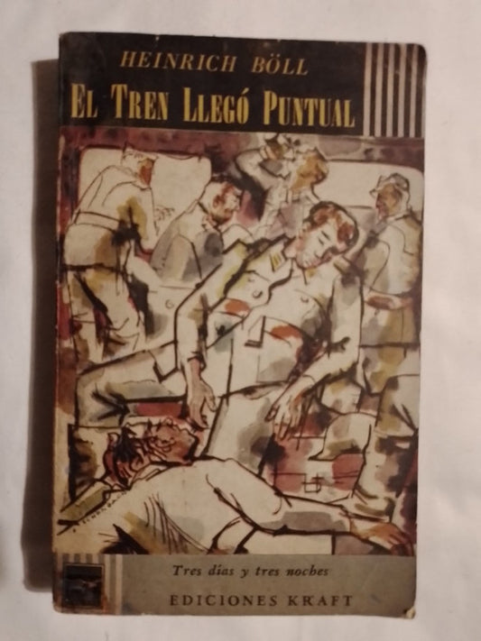 El Tren Llegó Puntual - Böll , Heinrich - Kraft