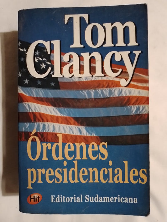 Ordenes Presidenciales / Clancy, Tom