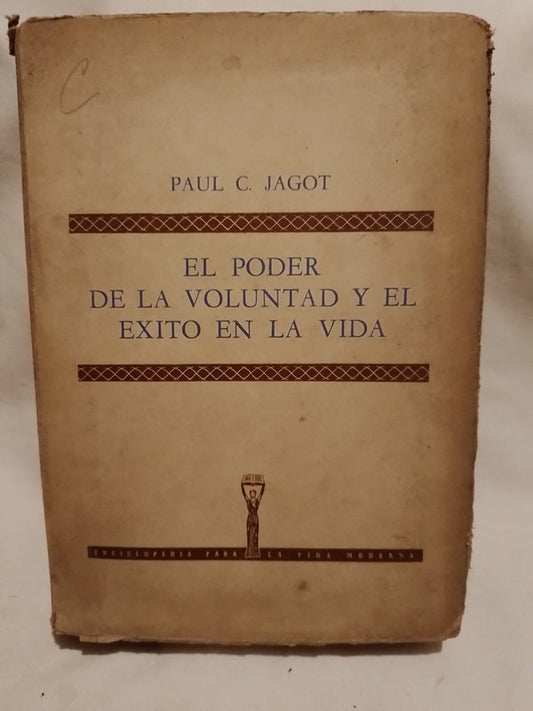 El Poder De La Voluntad Y El Éxito En La Vida - Jagot