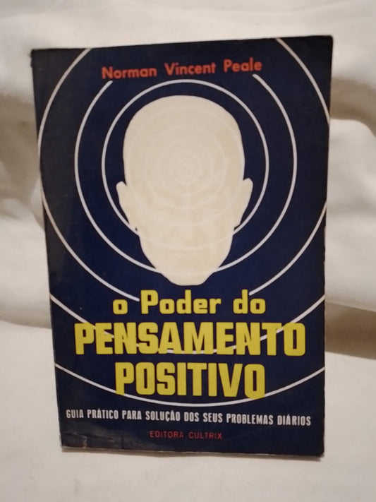 O Poder Do Pensamento Positivo - Peale, Norman Vincent