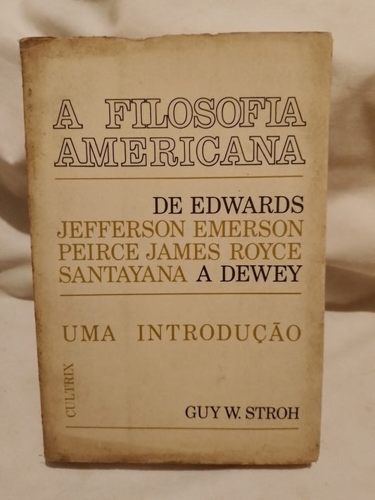A Filosofia Americana Uma Introduçao - Stroh - Portugués