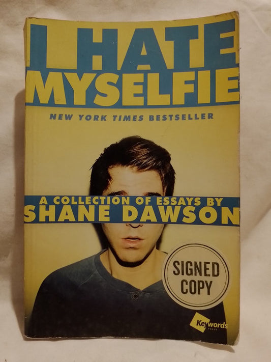 I Hate My Selfie / Dawson, Shane