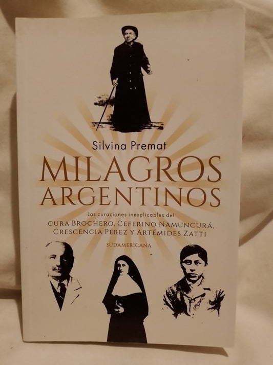 Milagros Argentinos Brochero Namuncurá Pérez Zatti / Premat,
