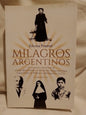 Milagros Argentinos Brochero Namuncurá Pérez Zatti / Premat,
