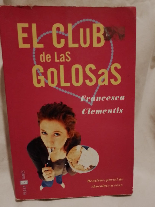 El Club De Las Golosas / Clementis, Francesca