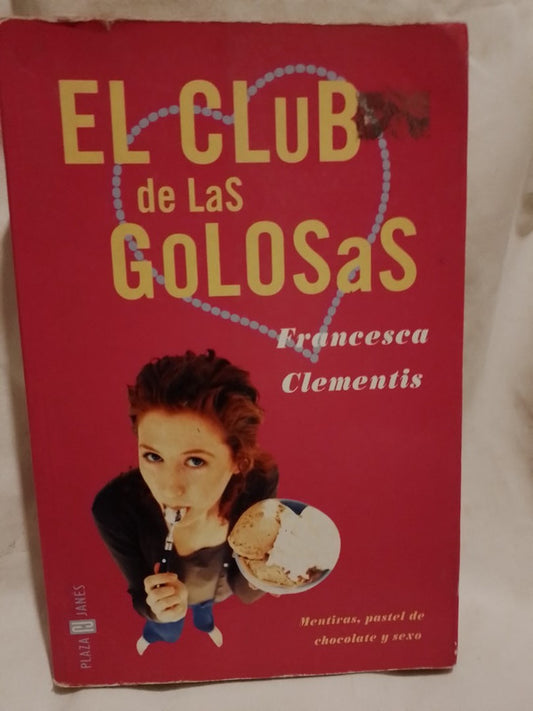 El Club De Las Golosas / Clementis, Francesca