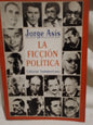 La Ficción Política / Asís, Jorge