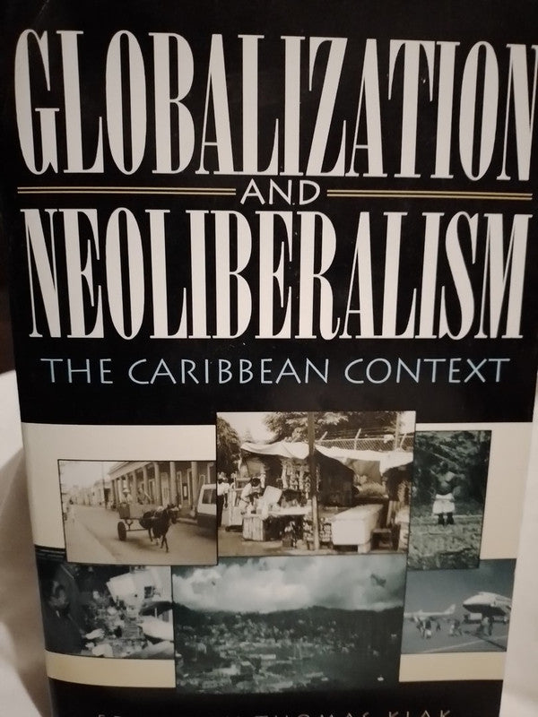 Globalization and Neoliberalism The Caribbean Context / Klak, Thomas (editor)