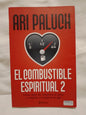 El combustible espiritual 2 / Paluch, Ari