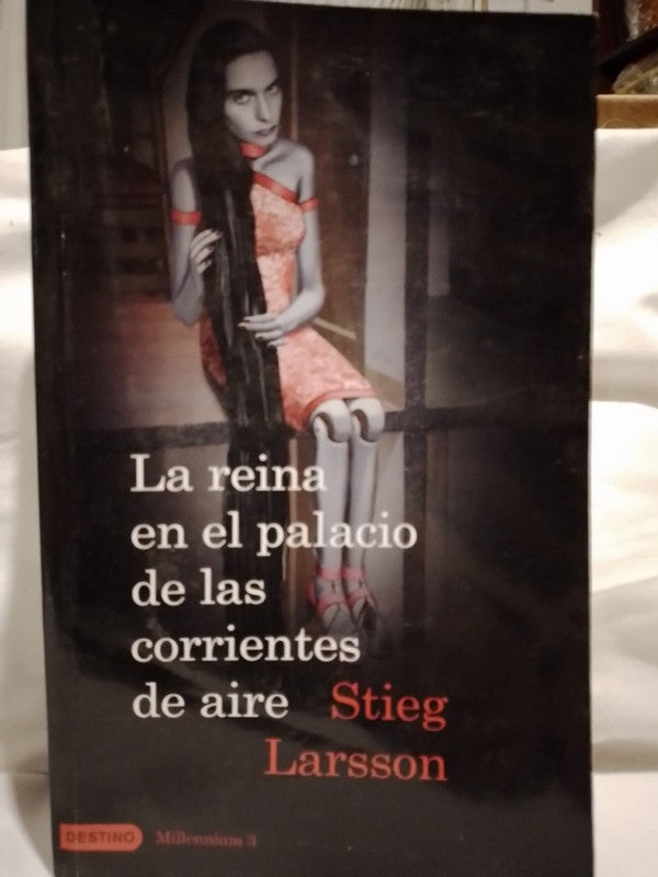 La reina en el palacio de las corrientes de aire  Milenium 3 / Larsson, Stieg