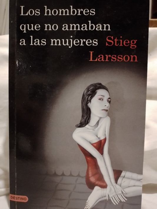 Los hombres que no amaban a las mujeres  Millenium 1 / Larsson, Stieg