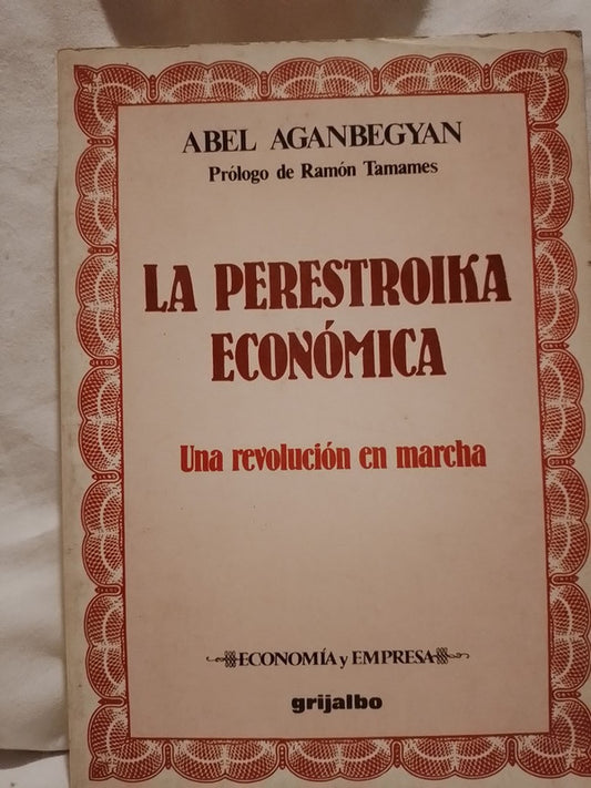 La Perestroika Económica Una revolución en marcha / Abanbegyan, Abel