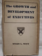 The Growth and Development of Executives / Mace, Myles L.