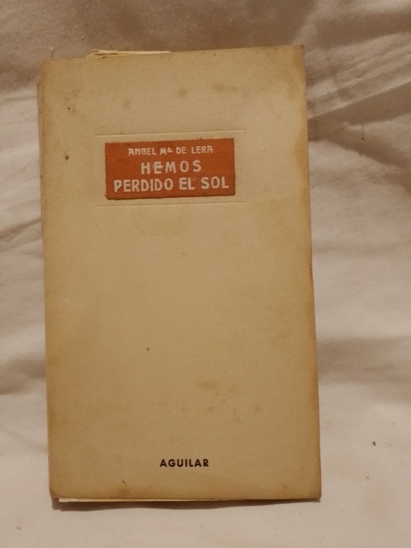 Hemos perdido el sol / De Lera, Ángel María