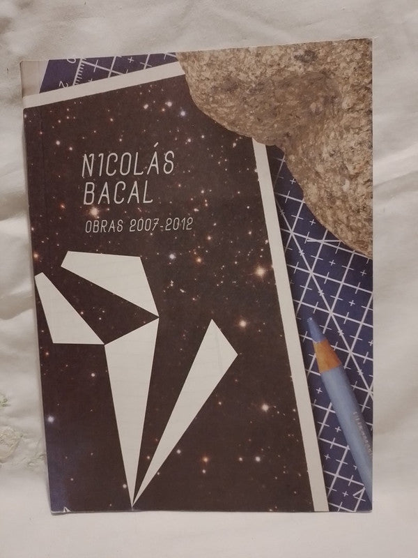 Nicolás Bacal Obras 2007-2012 / Golombek, Diego