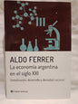 La economía argentina en el siglo XXI / Ferrer, Aldo