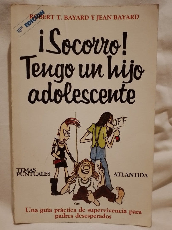Socorro Tengo un hijo adolescente / Bayard