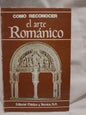 Cómo reconocer el arte Románico / Conti, Flavio
