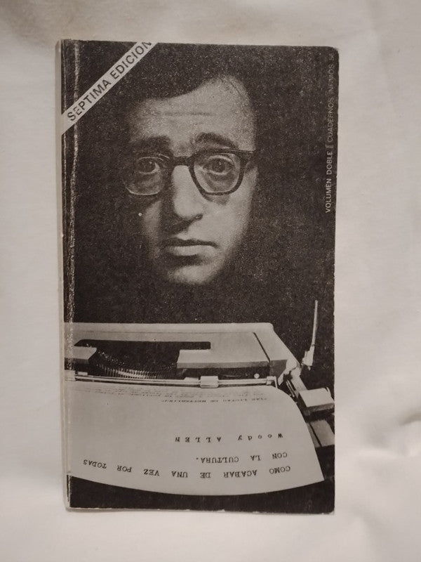 Cómo acabar de una vez por todas con la cultura / Allen, Woody