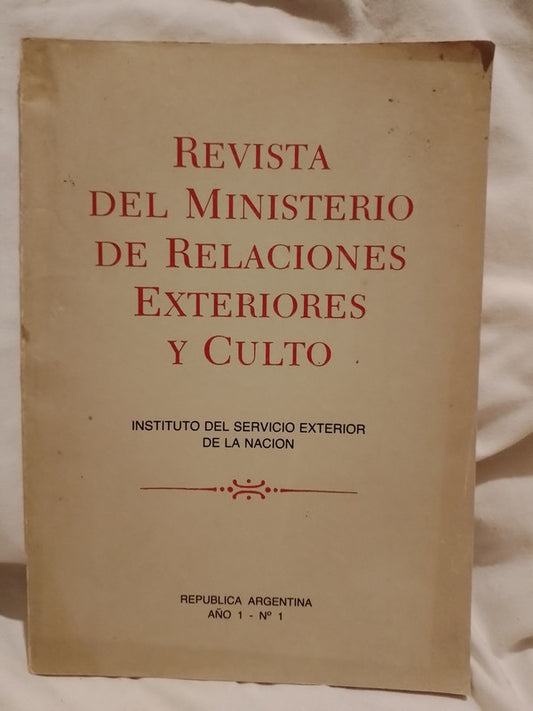 Revista del Ministerio de Relaciones Exteriores y Culto Año 1 Nª 1 / Di Tella, Guadagni, Lagorio y otros