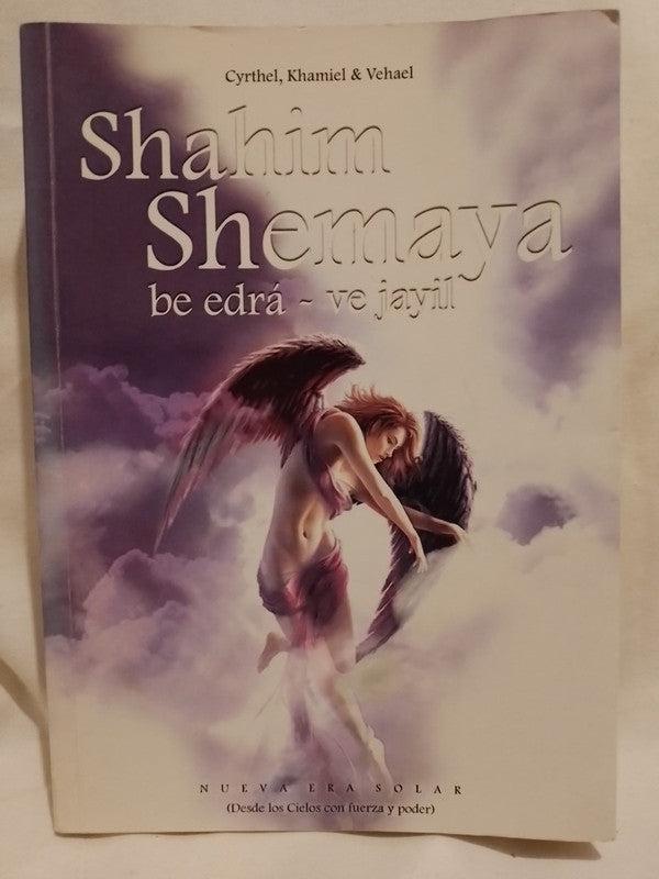 Shahim Shemaya be edrá - vejayil / Cyrthel, Khamiel, Vehael