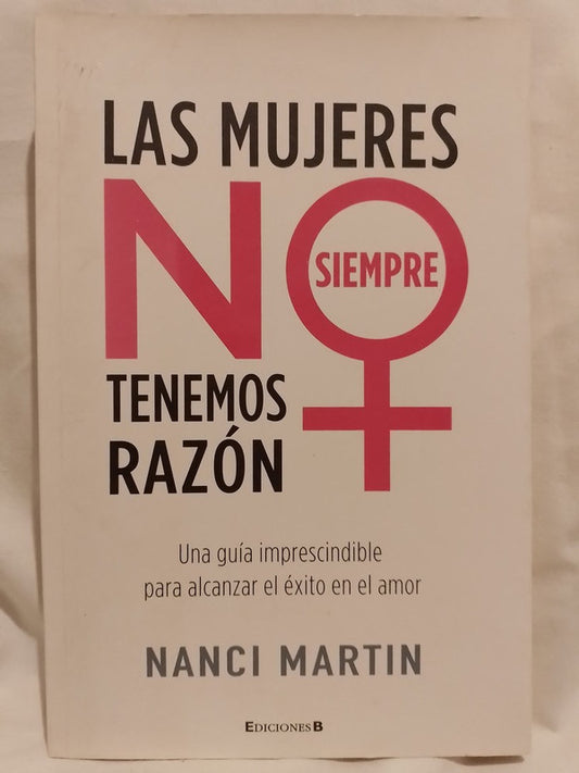 Las mujeres no siempre tenemos razón / Martin, Nanci
