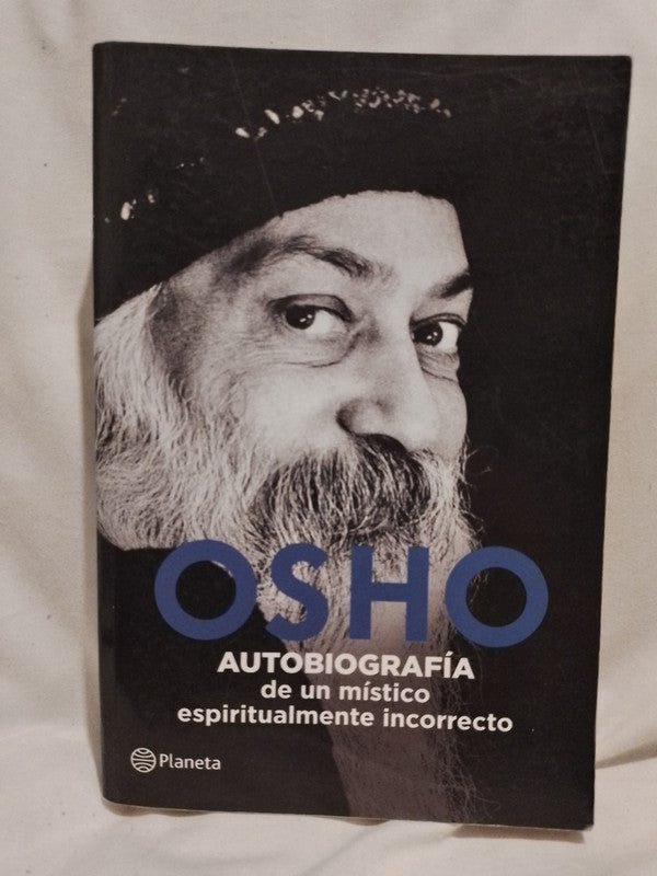 Autobiografía de un místico espiritualmente incorrecto / Osho