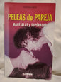 Peleas de pareja.  Manéjalas y supéralas / Dallaire, Yvon