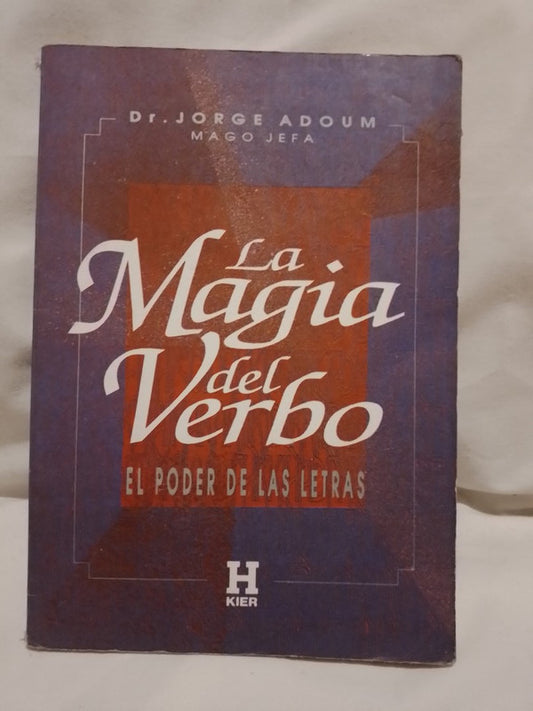 La Magia del Verbo. El poder de las letras / Adoum, Jorge