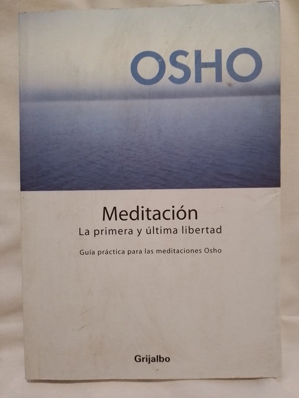 Meditación La primera y última libertad / Osho