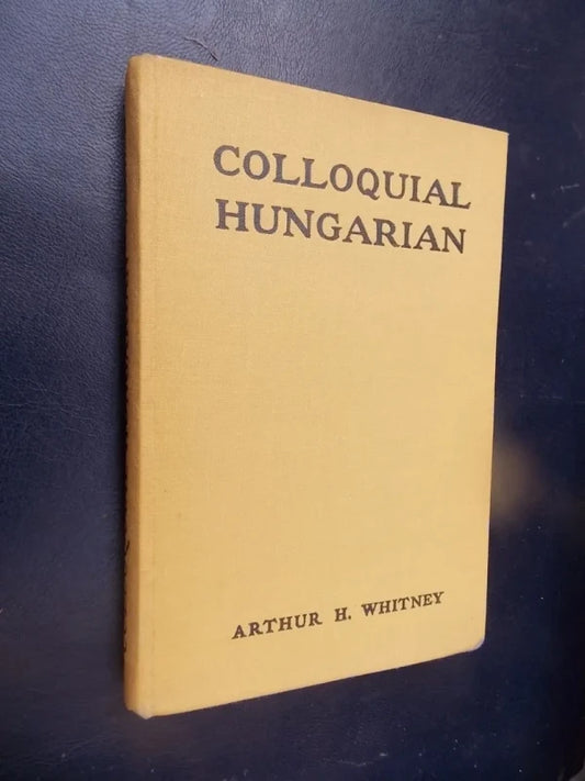 Colloquial Hungarian - Arthur Whitney (en Inglés)