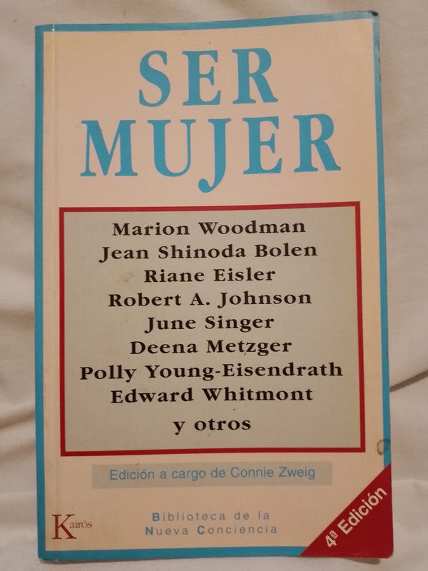 Ser Mujer / Woodman, Bolen, Eisler, etc.