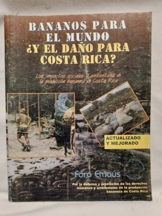 Bananos para el Mundo ¿y el daño para Costa Rica? / Varios
