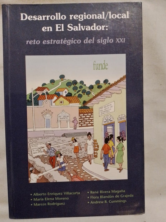 Desarrollo regional/local en El Salvador / Viillacorta, Moreno, Rodríguez y otros