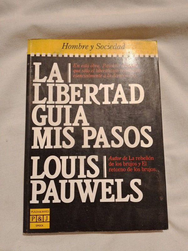 La libertad guía mis pasos / Pauwels, Louis