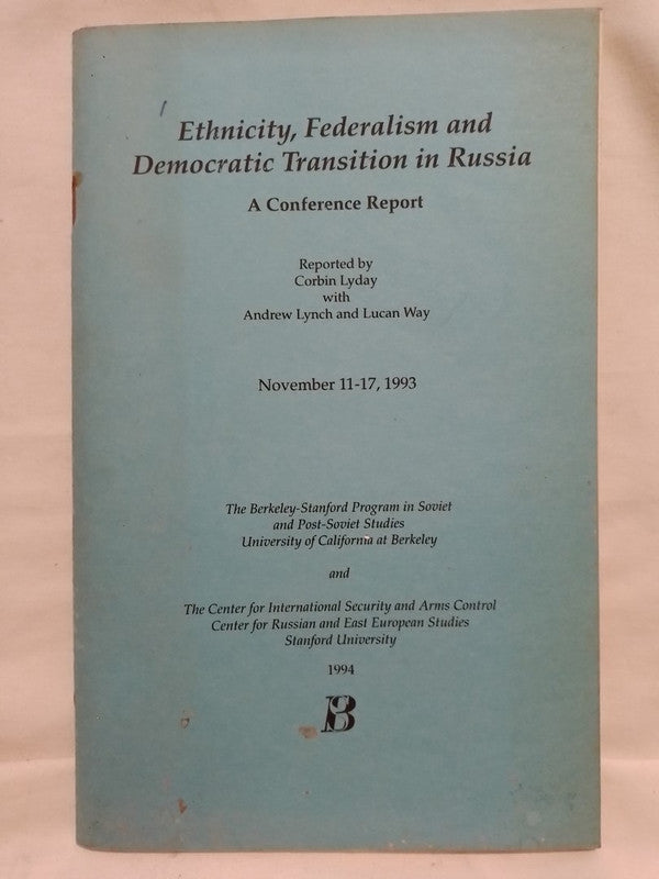 Ethnicity, Federalism and Democratic Transition in Russia A Conference Report  / Varios