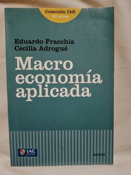 Macroeconomía aplicada / Fracchia, Eduardo & Adrogué, Cecilia