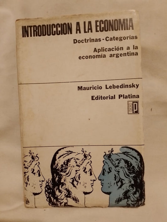 Introducción a la Economía Doctrinas Categorías / Lebedinsky, Mauricio