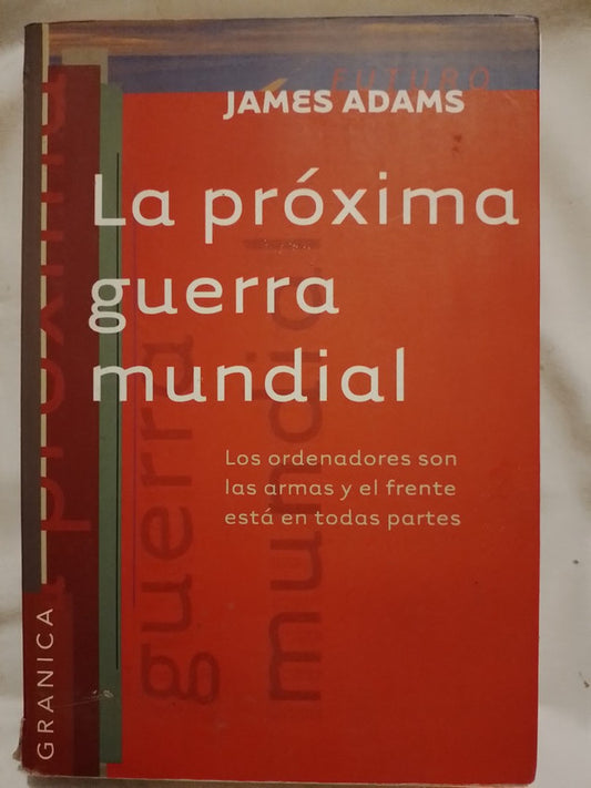 La próxima guerra mundial / Adams, James