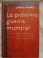 La próxima guerra mundial / Adams, James