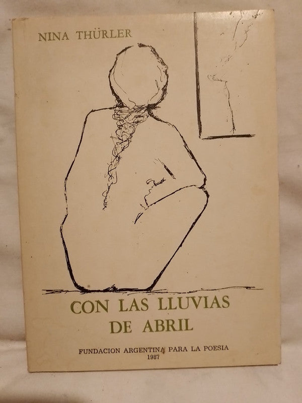 Con las lluvias de Abril / Thürler, Nina