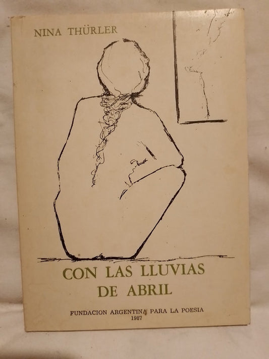 Con las lluvias de Abril / Thürler, Nina