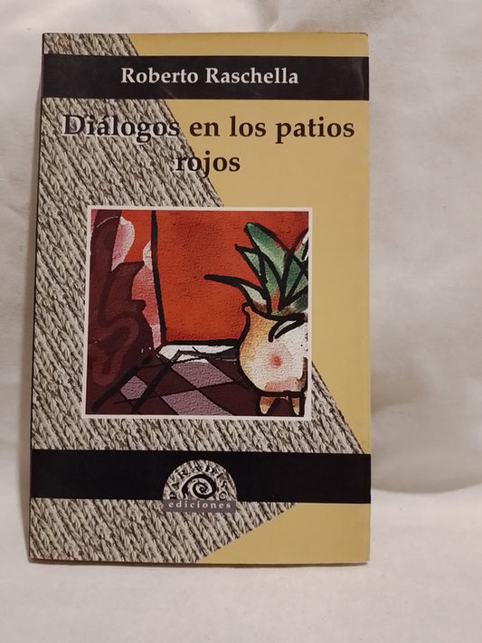 Diálogos en los patios rojos / Raschella, Roberto
