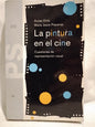 La pintura en el cine / Ortíz & Piqueras