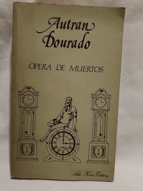 Opera de Muertos / Autran Dourado