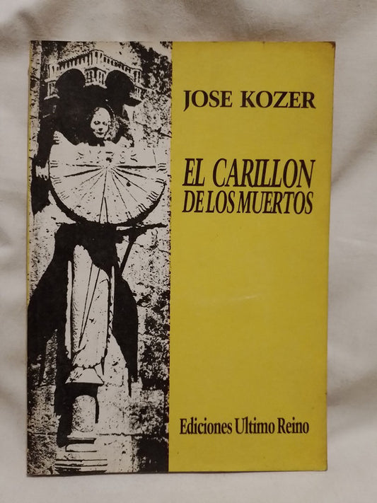 El carrillón de los muertos / Kozer, José