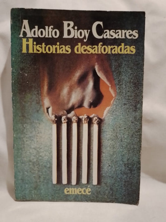 Historias desaforadas / Bioy Casares, Adolfo