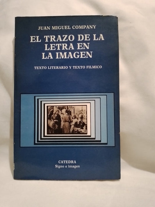 El trazo de la letra en la imagen / Company, Juan Miguel